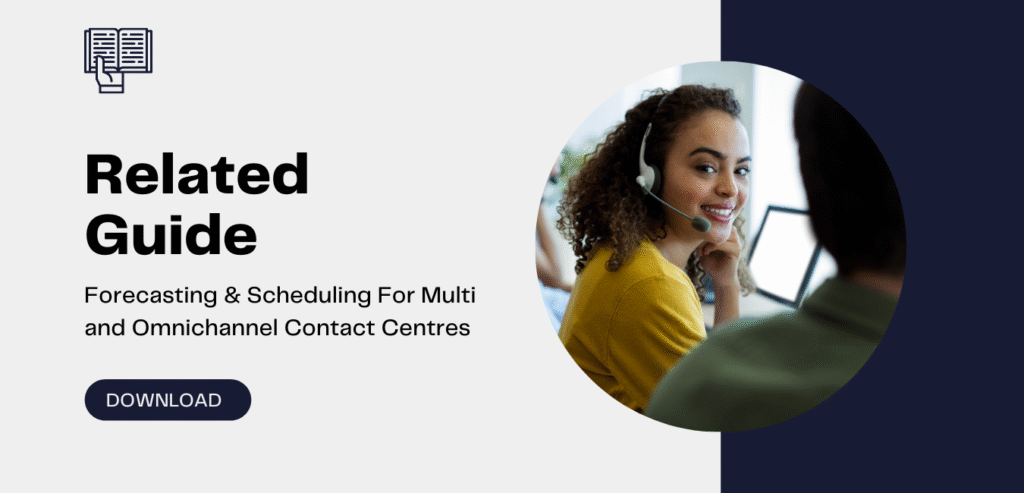 Forecasting & Scheduling For Omnichannel Contact Centres with Workforce Management